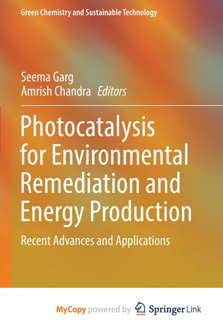 Photocatalysis for Environmental Remediation and Energy Production