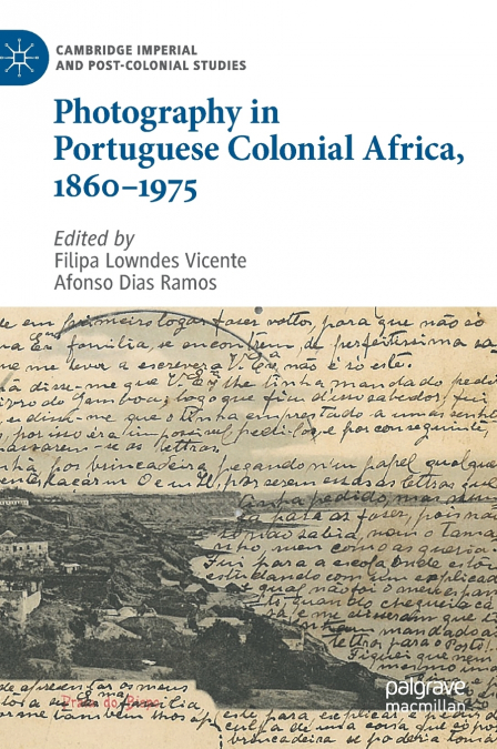 Photography in Portuguese Colonial Africa, 1860-1975