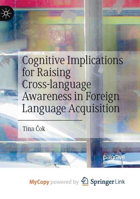 Cognitive Implications for Raising Cross-language Awareness in Foreign Language Acquisition