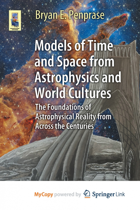 Models of Time and Space from Astrophysics and World Cultures