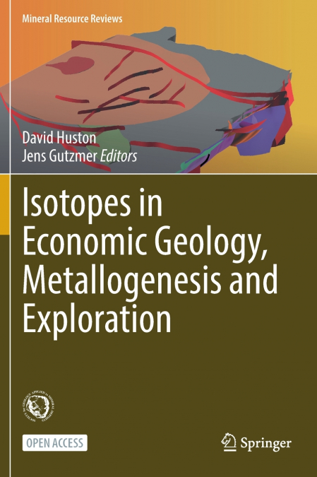 Isotopes in Economic Geology, Metallogenesis and Exploration
