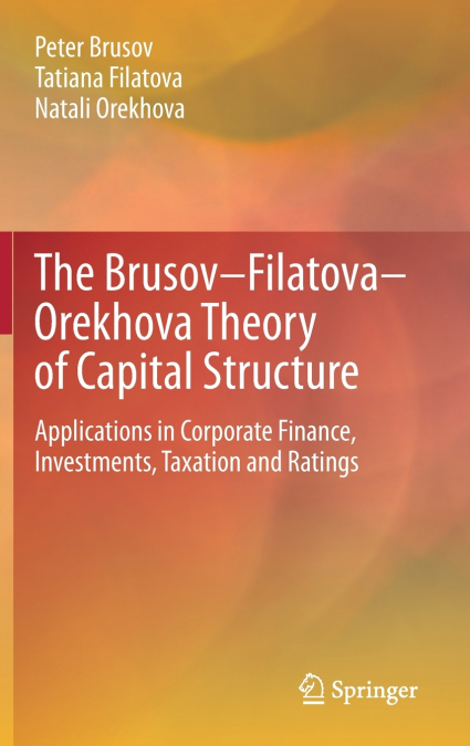 The Brusov-Filatova-Orekhova Theory of Capital Structure