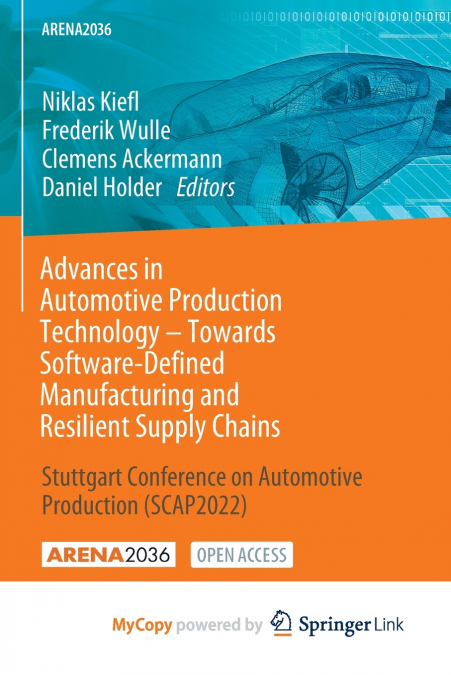 Advances in Automotive Production Technology - Towards Software-Defined Manufacturing and Resilient Supply Chains