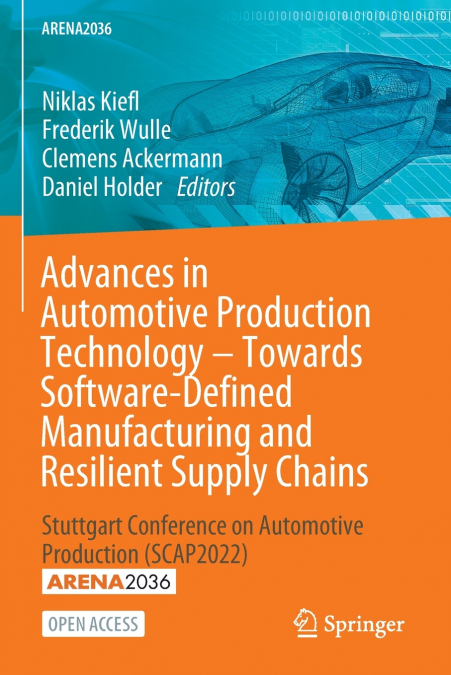 Advances in Automotive Production Technology - Towards Software-Defined Manufacturing and Resilient Supply Chains