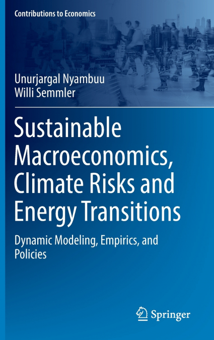 Sustainable Macroeconomics, Climate Risks and Energy Transitions