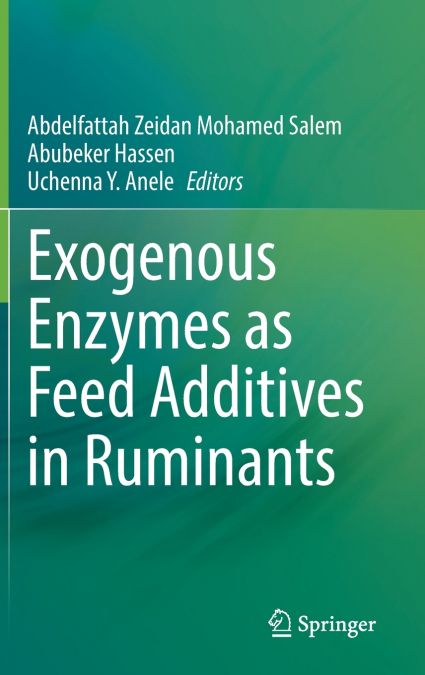 Exogenous Enzymes as Feed Additives in Ruminants