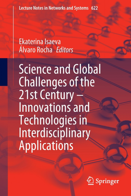 Science and Global Challenges of the 21st Century - Innovations and Technologies in Interdisciplinary Applications