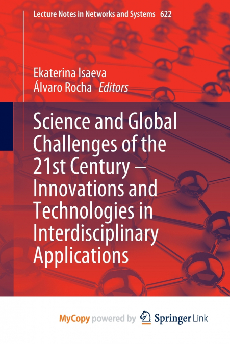 Science and Global Challenges of the 21st Century - Innovations and Technologies in Interdisciplinary Applications