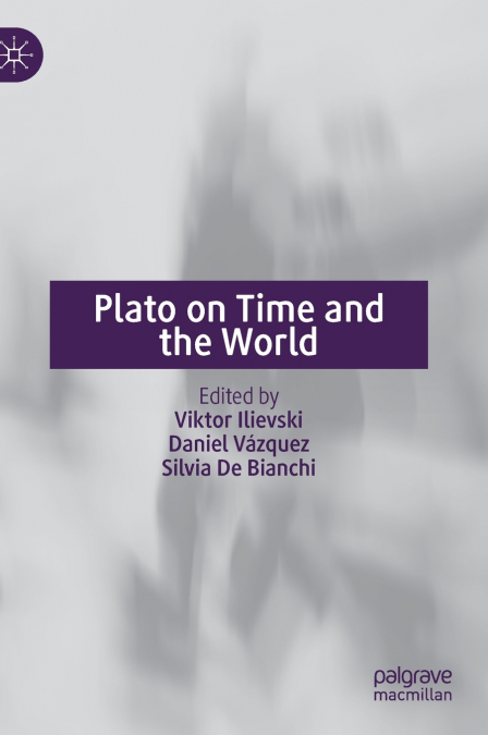 Plato on Time and the World