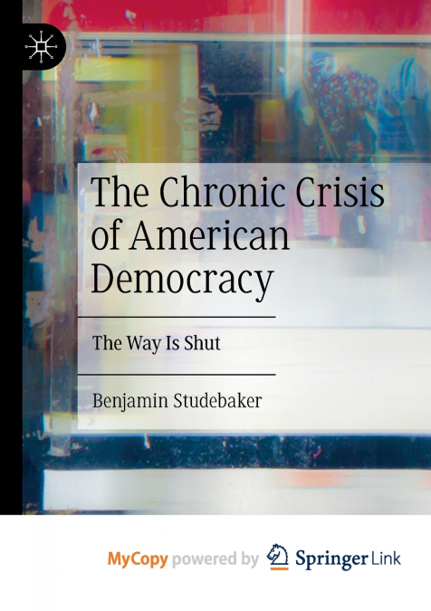 The Chronic Crisis of American Democracy