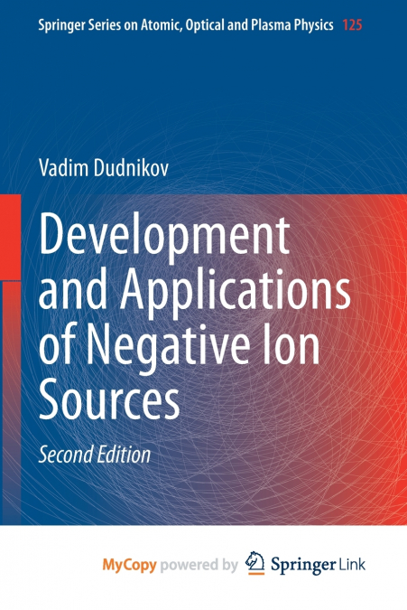 Development and Applications of Negative Ion Sources