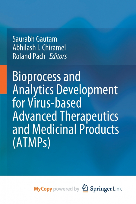Bioprocess and Analytics Development for Virus-based Advanced Therapeutics and Medicinal Products (ATMPs)