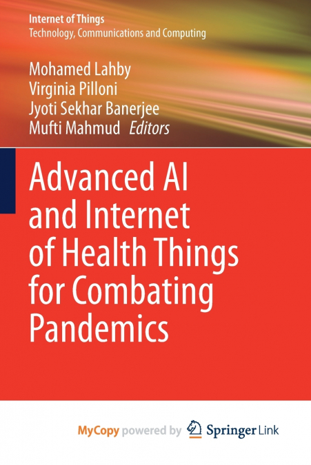 Advanced AI and Internet of Health Things for Combating Pandemics