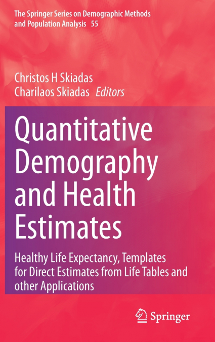 Quantitative Demography and Health Estimates