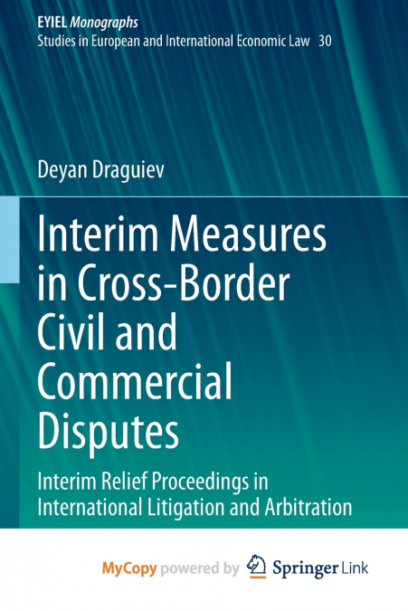 Interim Measures in Cross-Border Civil and Commercial Disputes