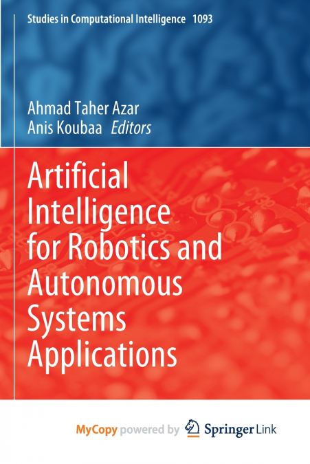 Artificial Intelligence for Robotics and Autonomous Systems Applications