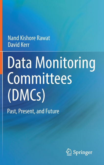 Data Monitoring Committees (DMCs)
