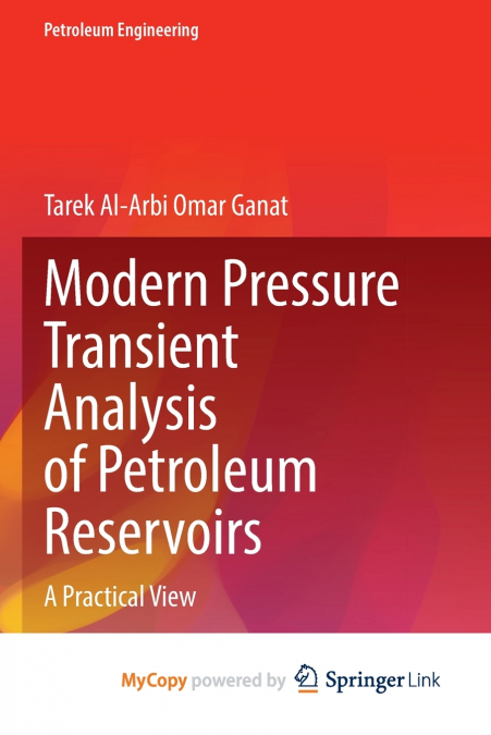 Modern Pressure Transient Analysis of Petroleum Reservoirs