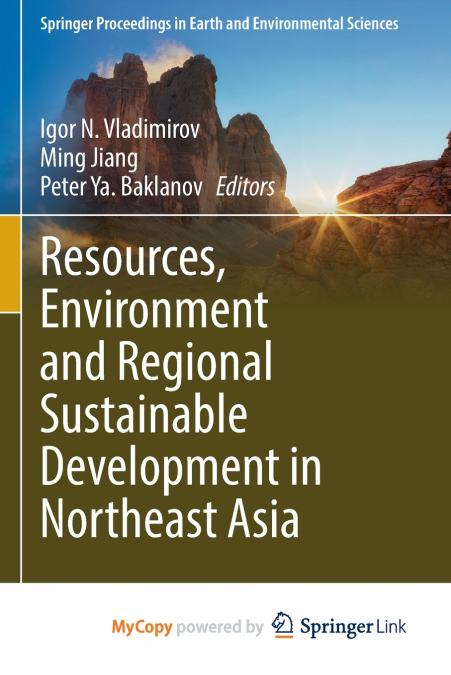 Resources, Environment and Regional Sustainable Development in Northeast Asia
