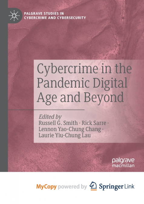 Cybercrime in the Pandemic Digital Age and Beyond