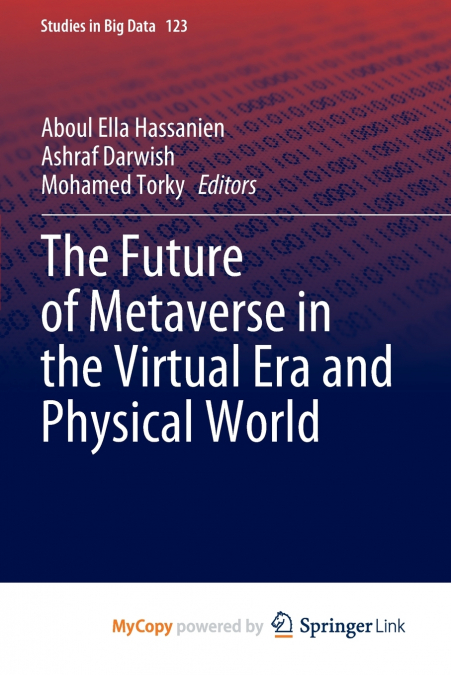 The Future of Metaverse in the Virtual Era and Physical World
