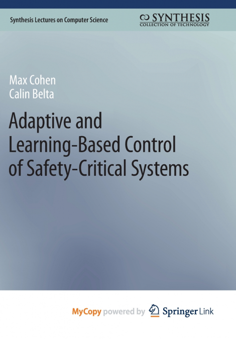 Adaptive and Learning-Based Control of Safety-Critical Systems