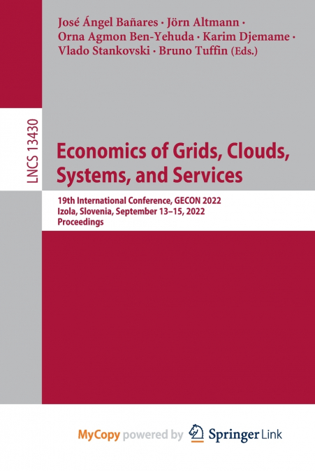 Economics of Grids, Clouds, Systems, and Services
