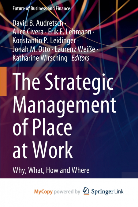 The Strategic Management of Place at Work