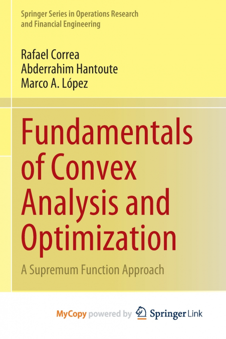 Fundamentals of Convex Analysis and Optimization