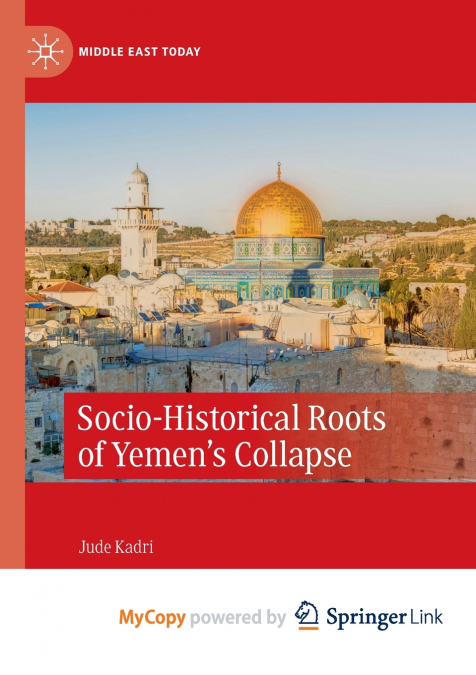 Socio-Historical Roots of Yemen’s Collapse