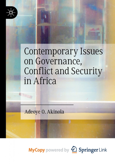 Contemporary Issues on Governance, Conflict and Security in Africa