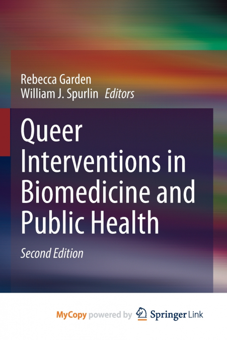 Queer Interventions in Biomedicine and Public Health