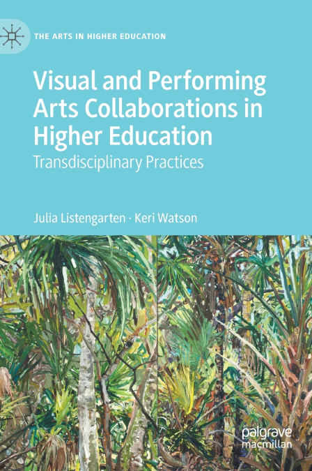 Visual and Performing Arts Collaborations in Higher Education
