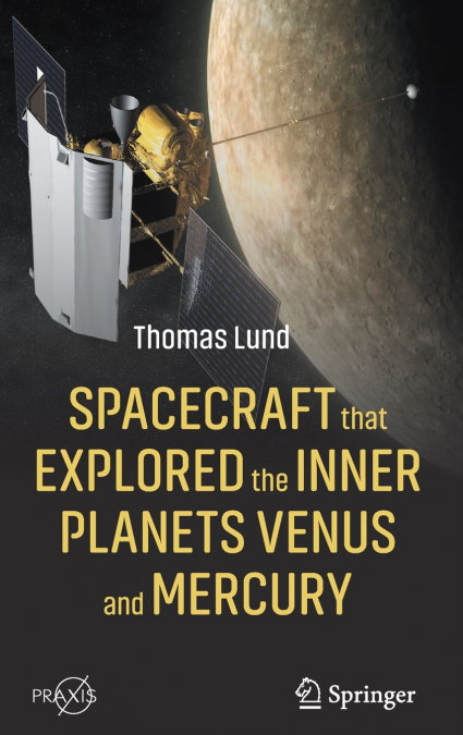 Spacecraft that Explored the Inner Planets Venus and Mercury
