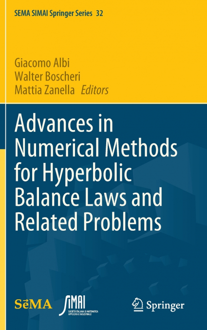 Advances in Numerical Methods for Hyperbolic Balance Laws and Related Problems