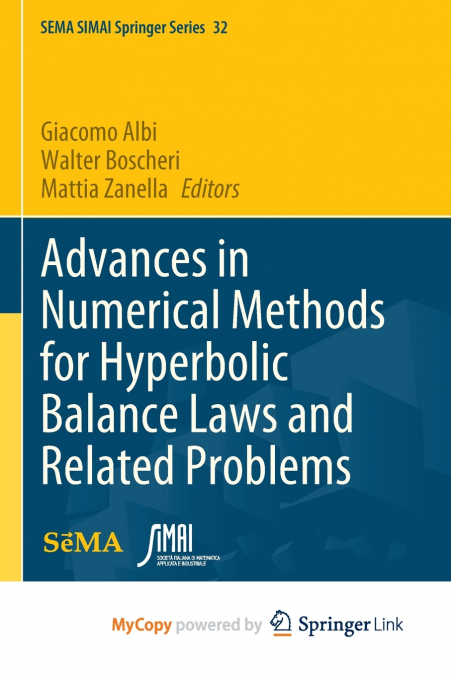 Advances in Numerical Methods for Hyperbolic Balance Laws and Related Problems