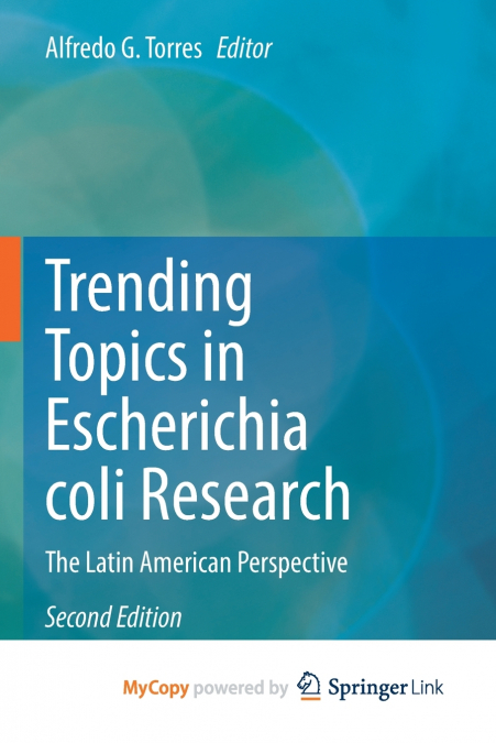 Trending Topics in Escherichia coli Research