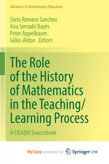 The Role of the History of Mathematics in the Teaching/Learning Process