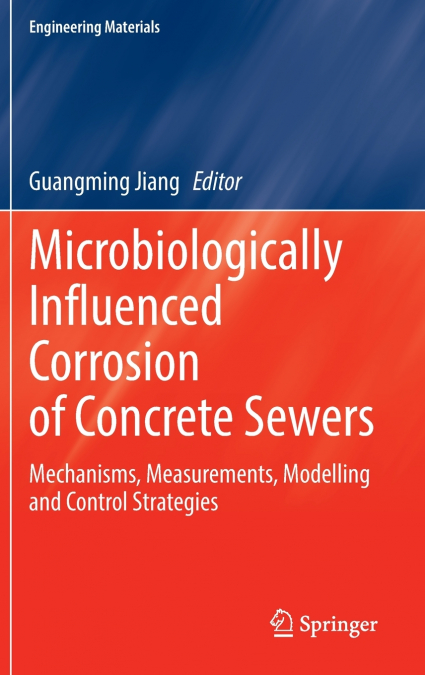 Microbiologically Influenced Corrosion of Concrete Sewers