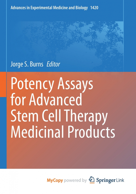 Potency Assays for Advanced Stem Cell Therapy Medicinal Products