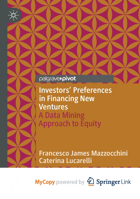 Investors’ Preferences in Financing New Ventures