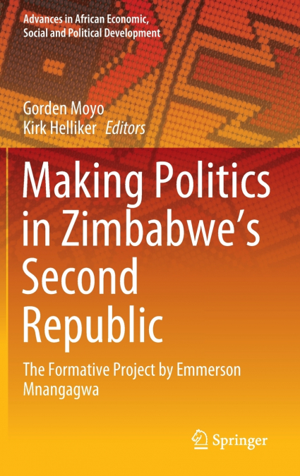 Making Politics in Zimbabwe’s Second Republic