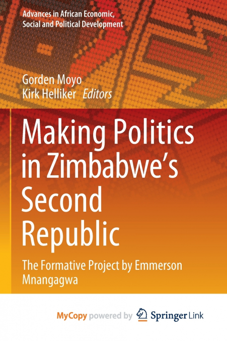 Making Politics in Zimbabwe’s Second Republic