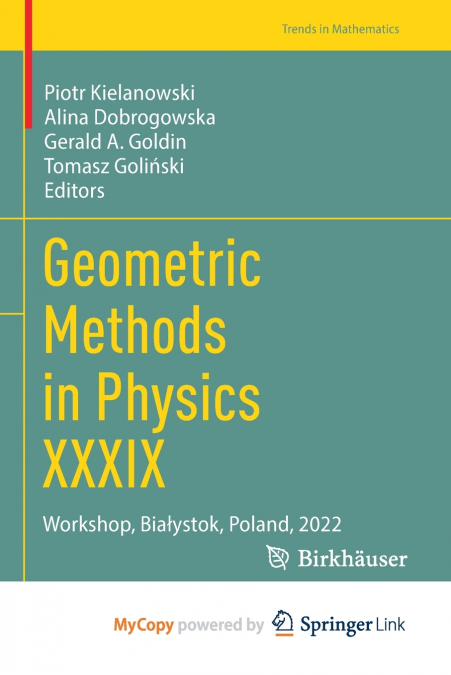 Geometric Methods in Physics XXXIX
