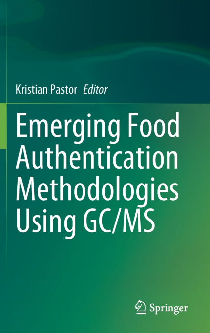 Emerging Food Authentication Methodologies Using GC/MS