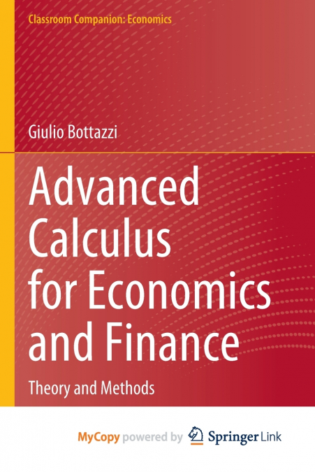 Advanced Calculus for Economics and Finance