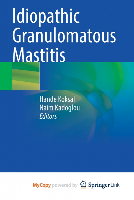 Idiopathic Granulomatous Mastitis