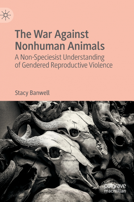 The War Against Nonhuman Animals