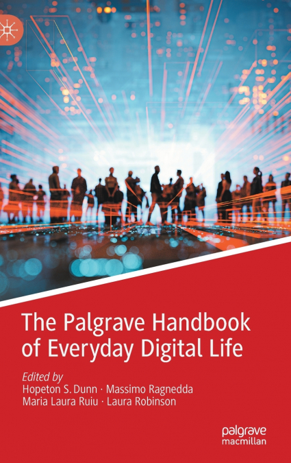 The Palgrave Handbook of Everyday Digital Life