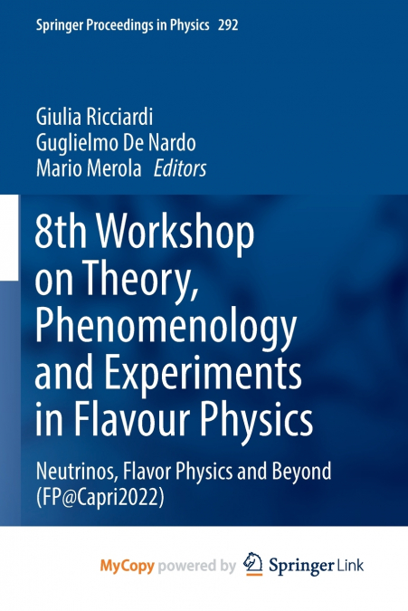 8th Workshop on Theory, Phenomenology and Experiments in Flavour Physics